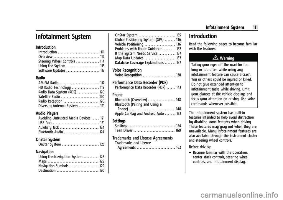 CHEVROLET CORVETTE 2021  Owners Manual Chevrolet Corvette Owner Manual (GMNA-Localizing-U.S./Canada/Mexico-
14622938) - 2021 - CRC - 2/10/21
Infotainment System 111
Infotainment System
Introduction
Introduction . . . . . . . . . . . . . . 