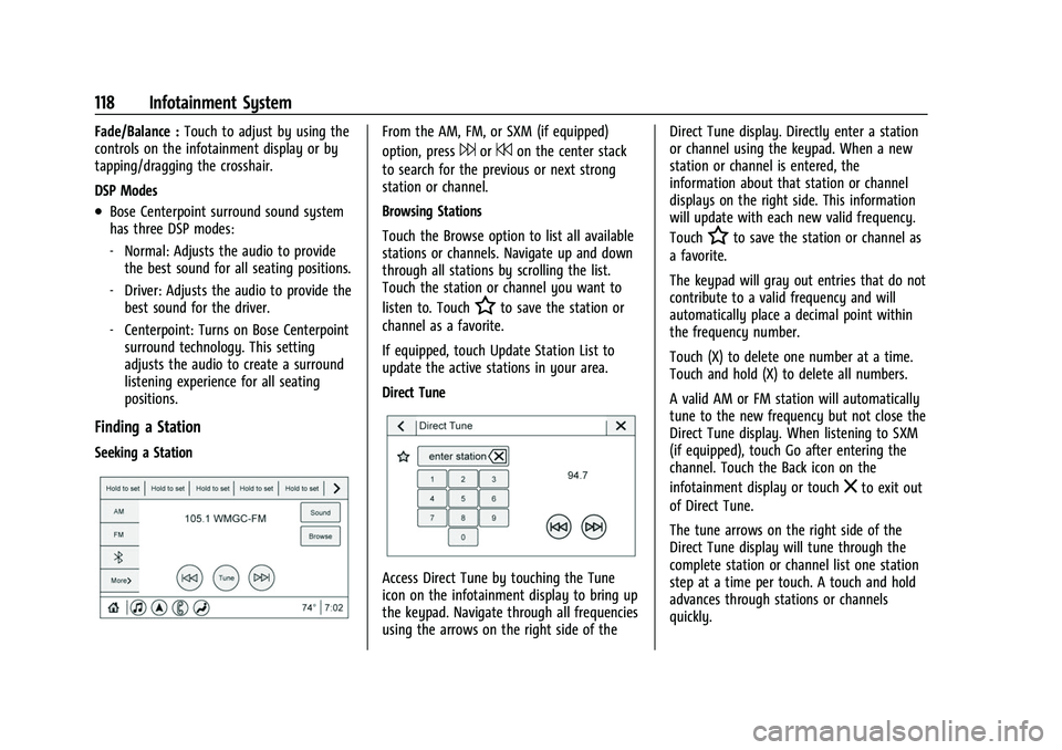 CHEVROLET CORVETTE 2021  Owners Manual Chevrolet Corvette Owner Manual (GMNA-Localizing-U.S./Canada/Mexico-
14622938) - 2021 - CRC - 2/10/21
118 Infotainment System
Fade/Balance :Touch to adjust by using the
controls on the infotainment di