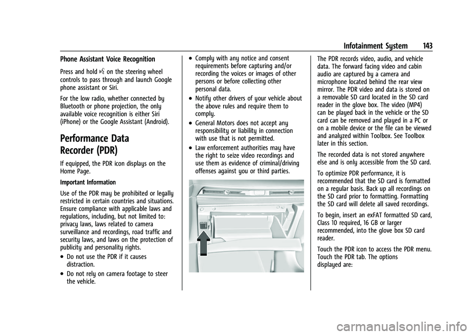 CHEVROLET CORVETTE 2021  Owners Manual Chevrolet Corvette Owner Manual (GMNA-Localizing-U.S./Canada/Mexico-
14622938) - 2021 - CRC - 2/10/21
Infotainment System 143
Phone Assistant Voice Recognition
Press and holdgon the steering wheel
con
