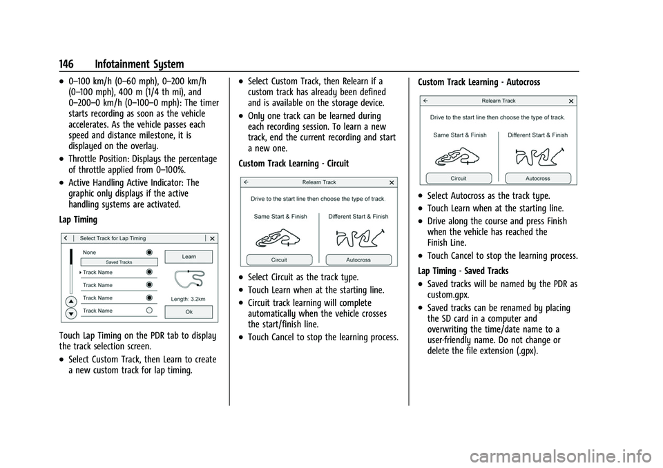 CHEVROLET CORVETTE 2021 Owners Manual Chevrolet Corvette Owner Manual (GMNA-Localizing-U.S./Canada/Mexico-
14622938) - 2021 - CRC - 2/10/21
146 Infotainment System
.0–100 km/h (0–60 mph), 0–200 km/h
(0–100 mph), 400 m (1/4 th mi), CHEVROLET CORVETTE 2021 Owners Manual Chevrolet Corvette Owner Manual (GMNA-Localizing-U.S./Canada/Mexico-
14622938) - 2021 - CRC - 2/10/21
146 Infotainment System
.0–100 km/h (0–60 mph), 0–200 km/h
(0–100 mph), 400 m (1/4 th mi),