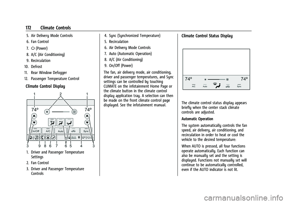 CHEVROLET CORVETTE 2021 Owners Manual Chevrolet Corvette Owner Manual (GMNA-Localizing-U.S./Canada/Mexico-
14622938) - 2021 - CRC - 2/15/21
172 Climate Controls
5. Air Delivery Mode Controls
6. Fan Control
7.
O(Power)
8. A/C (Air Conditio CHEVROLET CORVETTE 2021 Owners Manual Chevrolet Corvette Owner Manual (GMNA-Localizing-U.S./Canada/Mexico-
14622938) - 2021 - CRC - 2/15/21
172 Climate Controls
5. Air Delivery Mode Controls
6. Fan Control
7.
O(Power)
8. A/C (Air Conditio