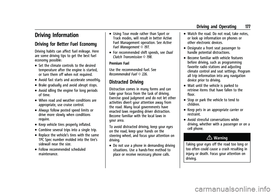 CHEVROLET CORVETTE 2021  Owners Manual Chevrolet Corvette Owner Manual (GMNA-Localizing-U.S./Canada/Mexico-
14622938) - 2021 - CRC - 2/10/21
Driving and Operating 177
Driving Information
Driving for Better Fuel Economy
Driving habits can a