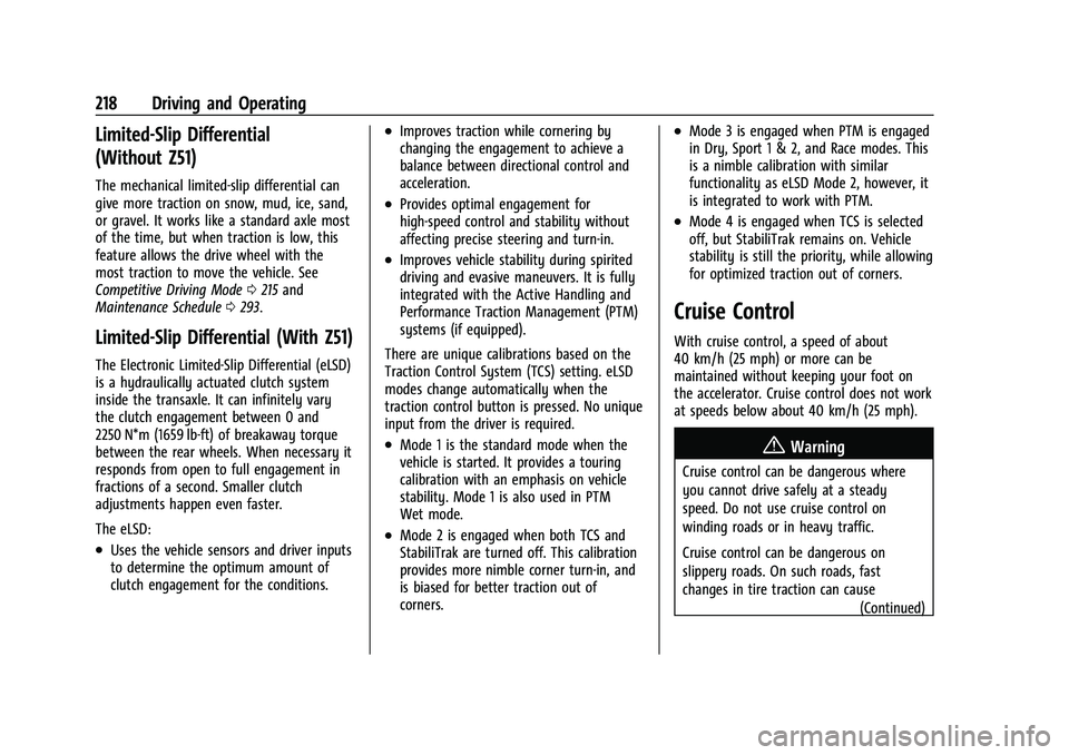 CHEVROLET CORVETTE 2021  Owners Manual Chevrolet Corvette Owner Manual (GMNA-Localizing-U.S./Canada/Mexico-
14622938) - 2021 - CRC - 2/10/21
218 Driving and Operating
Limited-Slip Differential
(Without Z51)
The mechanical limited-slip diff