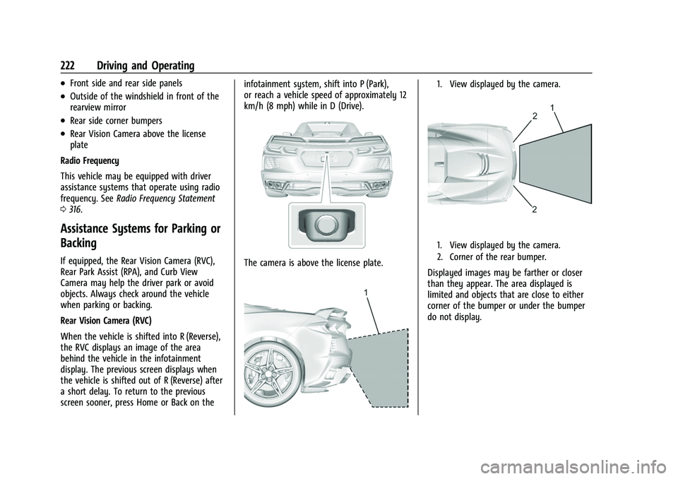 CHEVROLET CORVETTE 2021 Owners Manual Chevrolet Corvette Owner Manual (GMNA-Localizing-U.S./Canada/Mexico-
14622938) - 2021 - CRC - 2/10/21
222 Driving and Operating
.Front side and rear side panels
.Outside of the windshield in front of CHEVROLET CORVETTE 2021 Owners Manual Chevrolet Corvette Owner Manual (GMNA-Localizing-U.S./Canada/Mexico-
14622938) - 2021 - CRC - 2/10/21
222 Driving and Operating
.Front side and rear side panels
.Outside of the windshield in front of