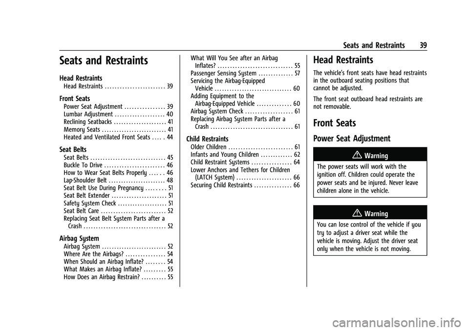 CHEVROLET CORVETTE 2021  Owners Manual Chevrolet Corvette Owner Manual (GMNA-Localizing-U.S./Canada/Mexico-
14622938) - 2021 - CRC - 2/10/21
Seats and Restraints 39
Seats and Restraints
Head Restraints
Head Restraints . . . . . . . . . . .