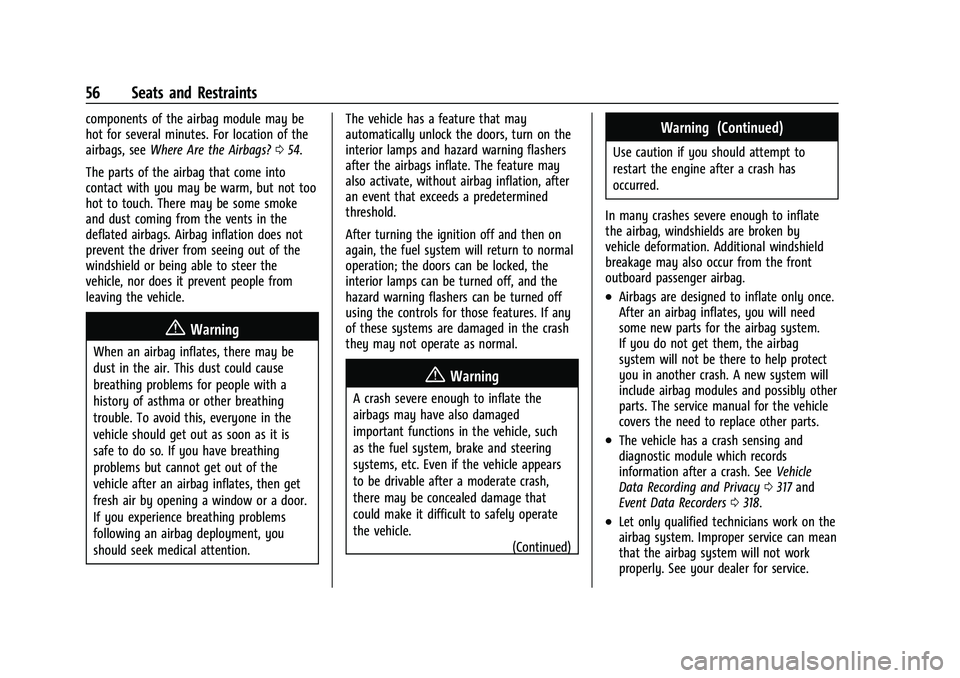 CHEVROLET CORVETTE 2021 Owners Manual Chevrolet Corvette Owner Manual (GMNA-Localizing-U.S./Canada/Mexico-
14622938) - 2021 - CRC - 2/10/21
56 Seats and Restraints
components of the airbag module may be
hot for several minutes. For locati CHEVROLET CORVETTE 2021 Owners Manual Chevrolet Corvette Owner Manual (GMNA-Localizing-U.S./Canada/Mexico-
14622938) - 2021 - CRC - 2/10/21
56 Seats and Restraints
components of the airbag module may be
hot for several minutes. For locati