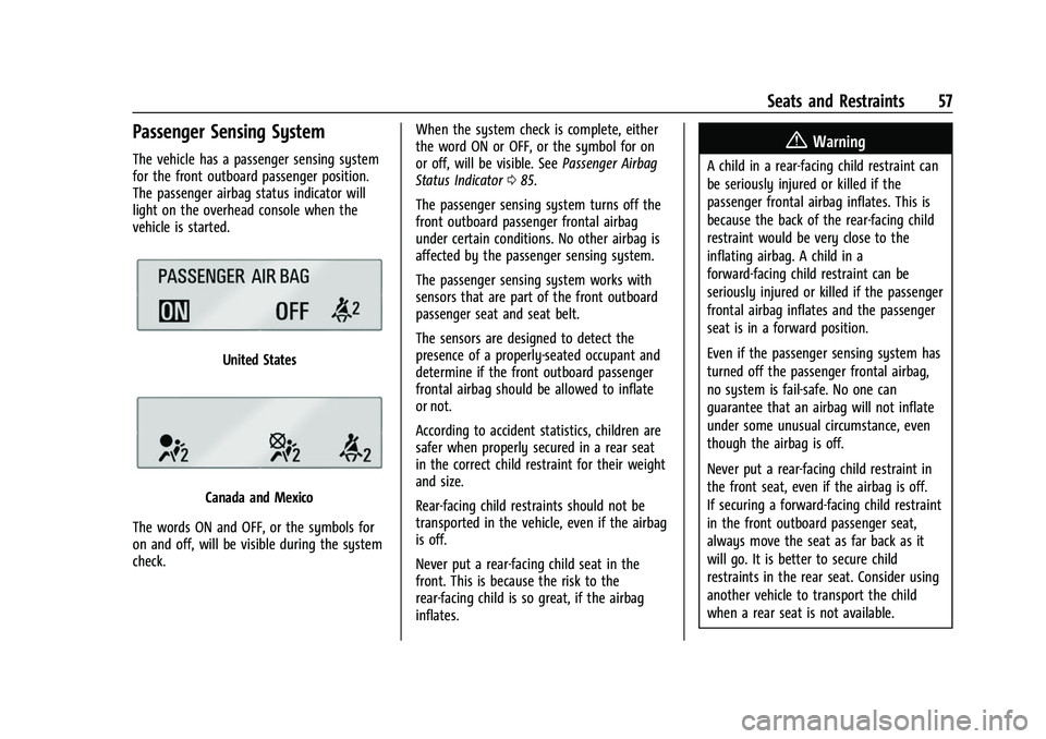 CHEVROLET CORVETTE 2021 Owners Manual Chevrolet Corvette Owner Manual (GMNA-Localizing-U.S./Canada/Mexico-
14622938) - 2021 - CRC - 2/10/21
Seats and Restraints 57
Passenger Sensing System
The vehicle has a passenger sensing system
for th CHEVROLET CORVETTE 2021 Owners Manual Chevrolet Corvette Owner Manual (GMNA-Localizing-U.S./Canada/Mexico-
14622938) - 2021 - CRC - 2/10/21
Seats and Restraints 57
Passenger Sensing System
The vehicle has a passenger sensing system
for th