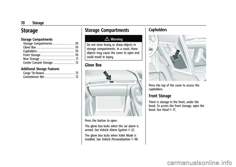 CHEVROLET CORVETTE 2021 Manual PDF Chevrolet Corvette Owner Manual (GMNA-Localizing-U.S./Canada/Mexico-
14622938) - 2021 - CRC - 2/10/21
70 Storage
Storage
Storage Compartments
Storage Compartments . . . . . . . . . . . . . . . . . 70
CHEVROLET CORVETTE 2021 Manual PDF Chevrolet Corvette Owner Manual (GMNA-Localizing-U.S./Canada/Mexico-
14622938) - 2021 - CRC - 2/10/21
70 Storage
Storage
Storage Compartments
Storage Compartments . . . . . . . . . . . . . . . . . 70