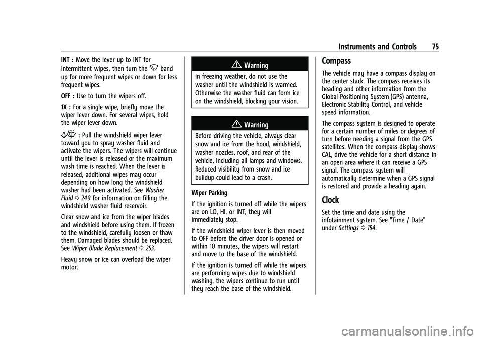 CHEVROLET CORVETTE 2021 Manual PDF Chevrolet Corvette Owner Manual (GMNA-Localizing-U.S./Canada/Mexico-
14622938) - 2021 - CRC - 2/10/21
Instruments and Controls 75
INT :Move the lever up to INT for
intermittent wipes, then turn the
Nb CHEVROLET CORVETTE 2021 Manual PDF Chevrolet Corvette Owner Manual (GMNA-Localizing-U.S./Canada/Mexico-
14622938) - 2021 - CRC - 2/10/21
Instruments and Controls 75
INT :Move the lever up to INT for
intermittent wipes, then turn the
Nb