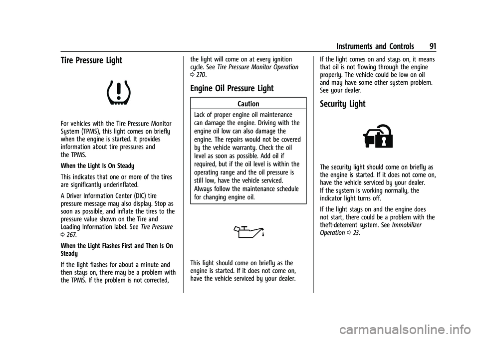 CHEVROLET CORVETTE 2021  Owners Manual Chevrolet Corvette Owner Manual (GMNA-Localizing-U.S./Canada/Mexico-
14622938) - 2021 - CRC - 2/10/21
Instruments and Controls 91
Tire Pressure Light
For vehicles with the Tire Pressure Monitor
System