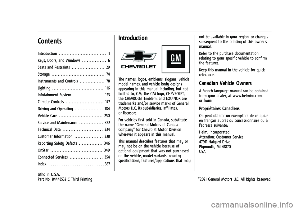 CHEVROLET EQUINOX 2021  Owners Manual Chevrolet Equinox Owner Manual (GMNA-Localizing-U.S./Canada/Mexico-
14420010) - 2021 - CRC - 2/18/21
Contents
Introduction . . . . . . . . . . . . . . . . . . . . . . . . . . . . . . 1
Keys, Doors, an