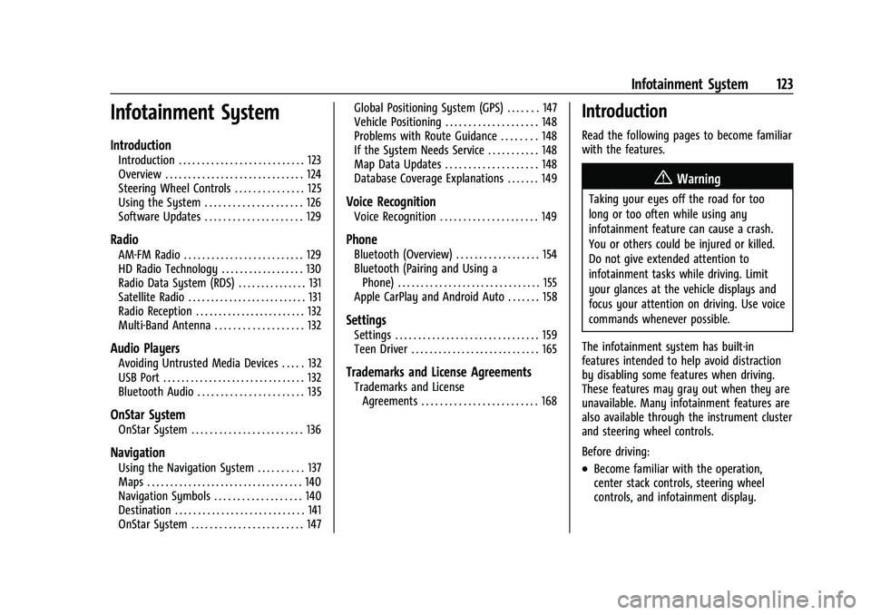 CHEVROLET EQUINOX 2021  Owners Manual Chevrolet Equinox Owner Manual (GMNA-Localizing-U.S./Canada/Mexico-
14420010) - 2021 - CRC - 11/10/20
Infotainment System 123
Infotainment System
Introduction
Introduction . . . . . . . . . . . . . . 