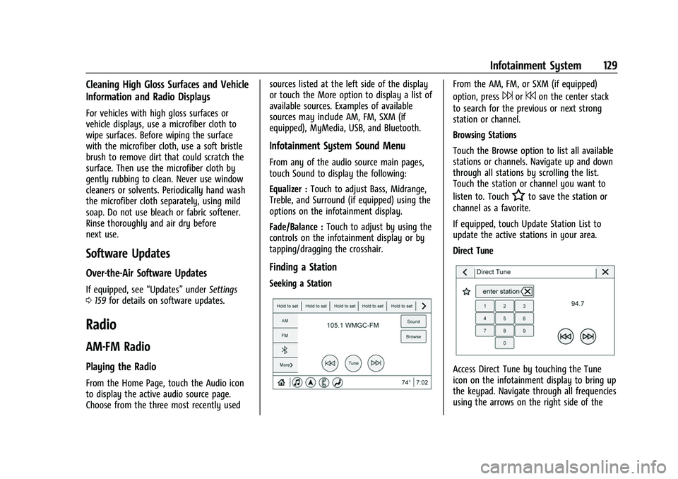 CHEVROLET EQUINOX 2021  Owners Manual Chevrolet Equinox Owner Manual (GMNA-Localizing-U.S./Canada/Mexico-
14420010) - 2021 - CRC - 11/10/20
Infotainment System 129
Cleaning High Gloss Surfaces and Vehicle
Information and Radio Displays
Fo