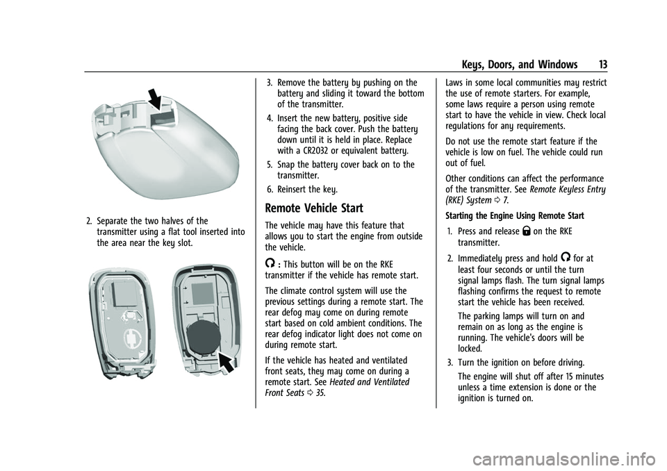 CHEVROLET EQUINOX 2021  Owners Manual Chevrolet Equinox Owner Manual (GMNA-Localizing-U.S./Canada/Mexico-
14420010) - 2021 - CRC - 11/10/20
Keys, Doors, and Windows 13
2. Separate the two halves of thetransmitter using a flat tool inserte