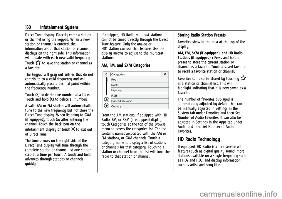 CHEVROLET EQUINOX 2021 Owners Manual Chevrolet Equinox Owner Manual (GMNA-Localizing-U.S./Canada/Mexico-
14420010) - 2021 - CRC - 11/10/20
130 Infotainment System
Direct Tune display. Directly enter a station
or channel using the keypad. CHEVROLET EQUINOX 2021 Owners Manual Chevrolet Equinox Owner Manual (GMNA-Localizing-U.S./Canada/Mexico-
14420010) - 2021 - CRC - 11/10/20
130 Infotainment System
Direct Tune display. Directly enter a station
or channel using the keypad.