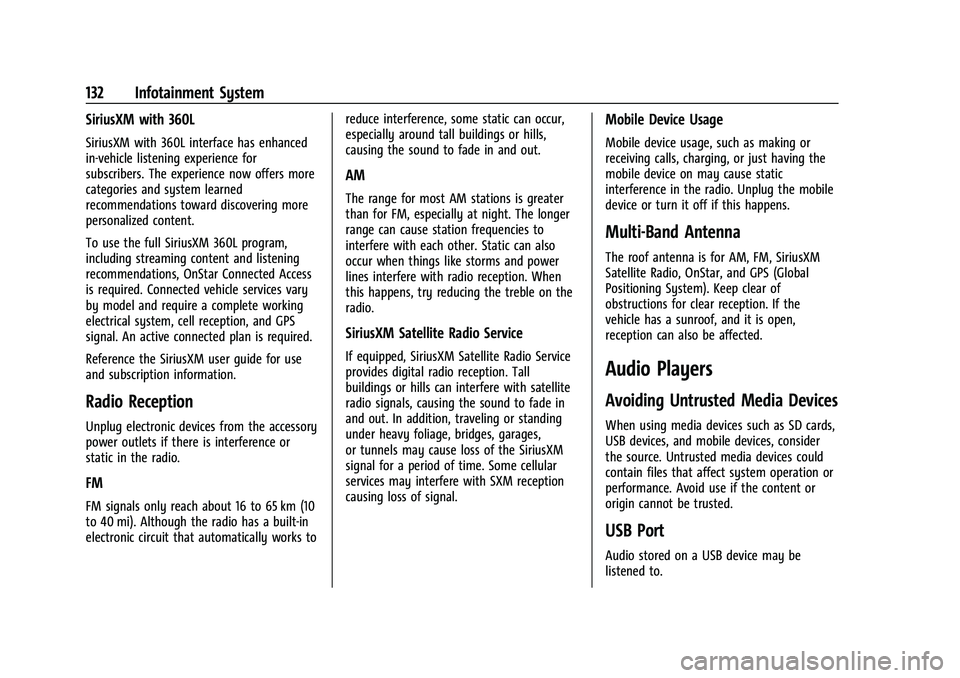 CHEVROLET EQUINOX 2021  Owners Manual Chevrolet Equinox Owner Manual (GMNA-Localizing-U.S./Canada/Mexico-
14420010) - 2021 - CRC - 11/10/20
132 Infotainment System
SiriusXM with 360L
SiriusXM with 360L interface has enhanced
in-vehicle li