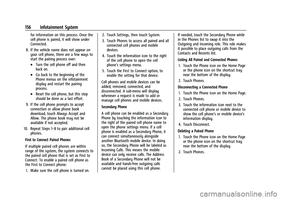 CHEVROLET EQUINOX 2021  Owners Manual Chevrolet Equinox Owner Manual (GMNA-Localizing-U.S./Canada/Mexico-
14420010) - 2021 - CRC - 11/10/20
156 Infotainment System
for information on this process. Once the
cell phone is paired, it will sh