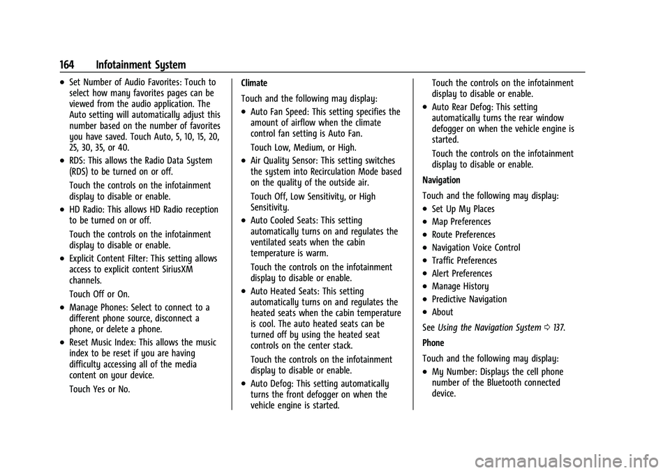 CHEVROLET EQUINOX 2021  Owners Manual Chevrolet Equinox Owner Manual (GMNA-Localizing-U.S./Canada/Mexico-
14420010) - 2021 - CRC - 11/10/20
164 Infotainment System
.Set Number of Audio Favorites: Touch to
select how many favorites pages c