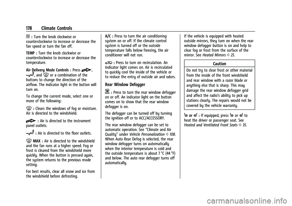 CHEVROLET EQUINOX 2021  Owners Manual Chevrolet Equinox Owner Manual (GMNA-Localizing-U.S./Canada/Mexico-
14420010) - 2021 - CRC - 11/10/20
178 Climate Controls
^:Turn the knob clockwise or
counterclockwise to increase or decrease the
fan