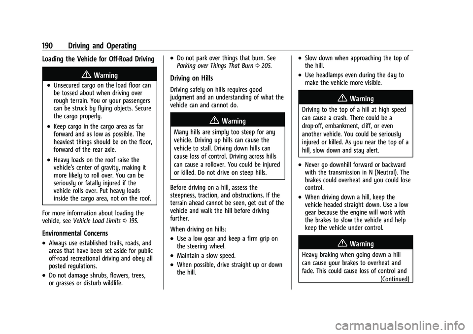 CHEVROLET EQUINOX 2021  Owners Manual Chevrolet Equinox Owner Manual (GMNA-Localizing-U.S./Canada/Mexico-
14420010) - 2021 - CRC - 11/12/20
190 Driving and Operating
Loading the Vehicle for Off-Road Driving
{Warning
.Unsecured cargo on th