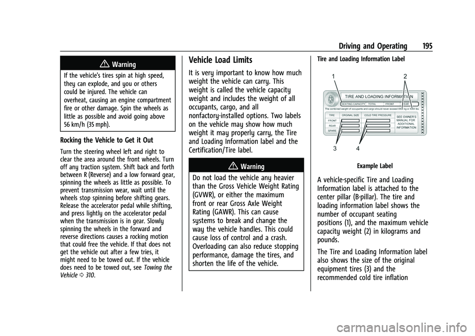 CHEVROLET EQUINOX 2021  Owners Manual Chevrolet Equinox Owner Manual (GMNA-Localizing-U.S./Canada/Mexico-
14420010) - 2021 - CRC - 11/12/20
Driving and Operating 195
{Warning
If the vehicle's tires spin at high speed,
they can explode