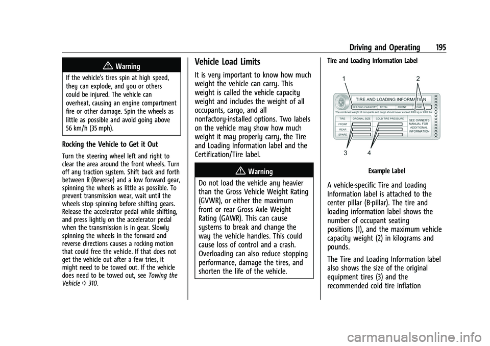 CHEVROLET EQUINOX 2021  Owners Manual Chevrolet Equinox Owner Manual (GMNA-Localizing-U.S./Canada/Mexico-
14420010) - 2021 - CRC - 11/12/20
Driving and Operating 195
{Warning
If the vehicle's tires spin at high speed,
they can explode