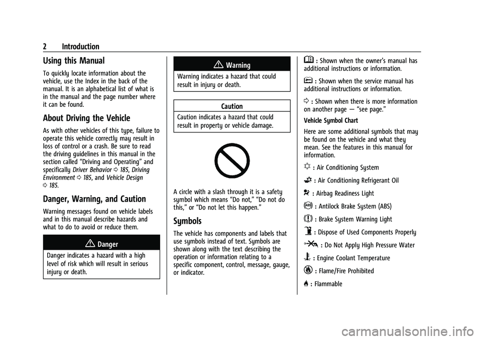 CHEVROLET EQUINOX 2021  Owners Manual Chevrolet Equinox Owner Manual (GMNA-Localizing-U.S./Canada/Mexico-
14420010) - 2021 - CRC - 11/10/20
2 Introduction
Using this Manual
To quickly locate information about the
vehicle, use the Index in