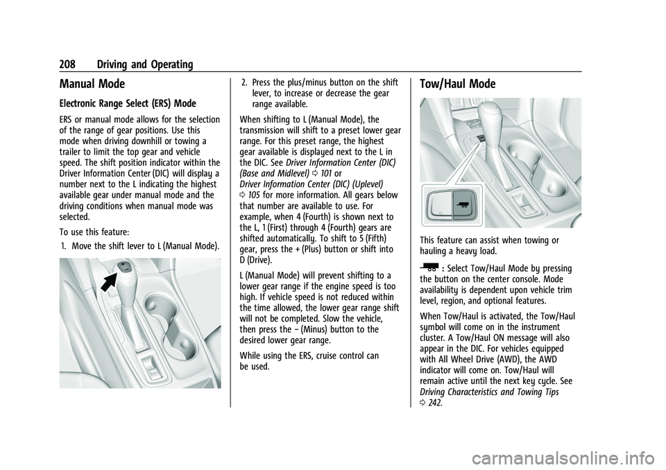 CHEVROLET EQUINOX 2021  Owners Manual Chevrolet Equinox Owner Manual (GMNA-Localizing-U.S./Canada/Mexico-
14420010) - 2021 - CRC - 11/12/20
208 Driving and Operating
Manual Mode
Electronic Range Select (ERS) Mode
ERS or manual mode allows