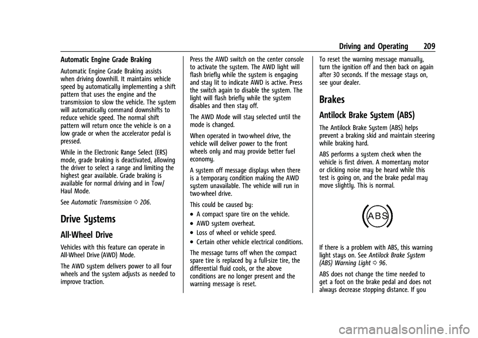 CHEVROLET EQUINOX 2021  Owners Manual Chevrolet Equinox Owner Manual (GMNA-Localizing-U.S./Canada/Mexico-
14420010) - 2021 - CRC - 11/12/20
Driving and Operating 209
Automatic Engine Grade Braking
Automatic Engine Grade Braking assists
wh