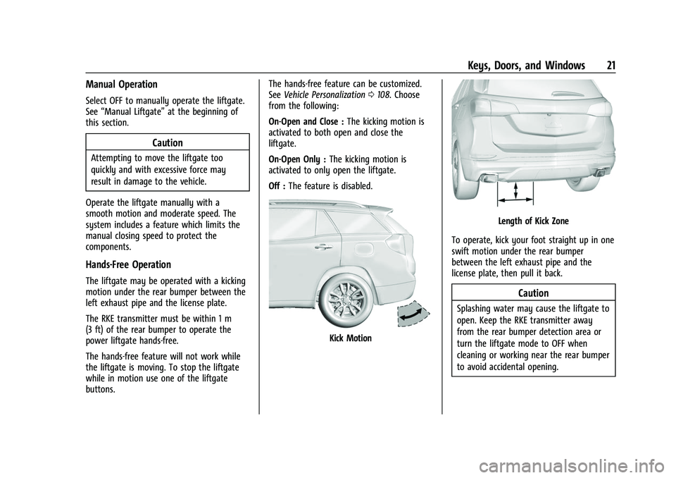 CHEVROLET EQUINOX 2021  Owners Manual Chevrolet Equinox Owner Manual (GMNA-Localizing-U.S./Canada/Mexico-
14420010) - 2021 - CRC - 11/10/20
Keys, Doors, and Windows 21
Manual Operation
Select OFF to manually operate the liftgate.
See“Ma