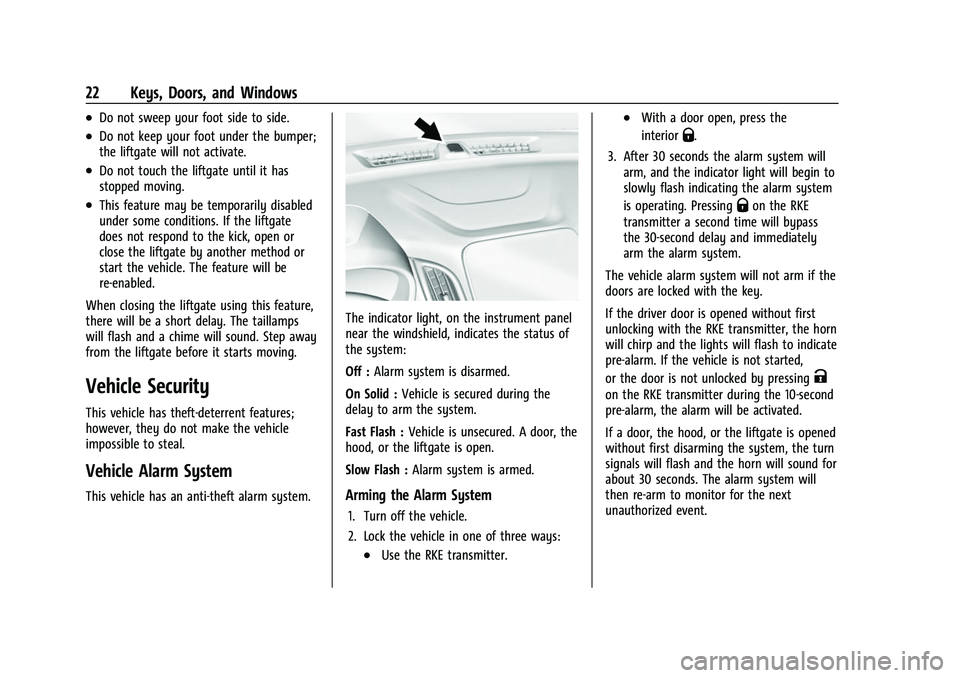 CHEVROLET EQUINOX 2021  Owners Manual Chevrolet Equinox Owner Manual (GMNA-Localizing-U.S./Canada/Mexico-
14420010) - 2021 - CRC - 11/10/20
22 Keys, Doors, and Windows
.Do not sweep your foot side to side.
.Do not keep your foot under the