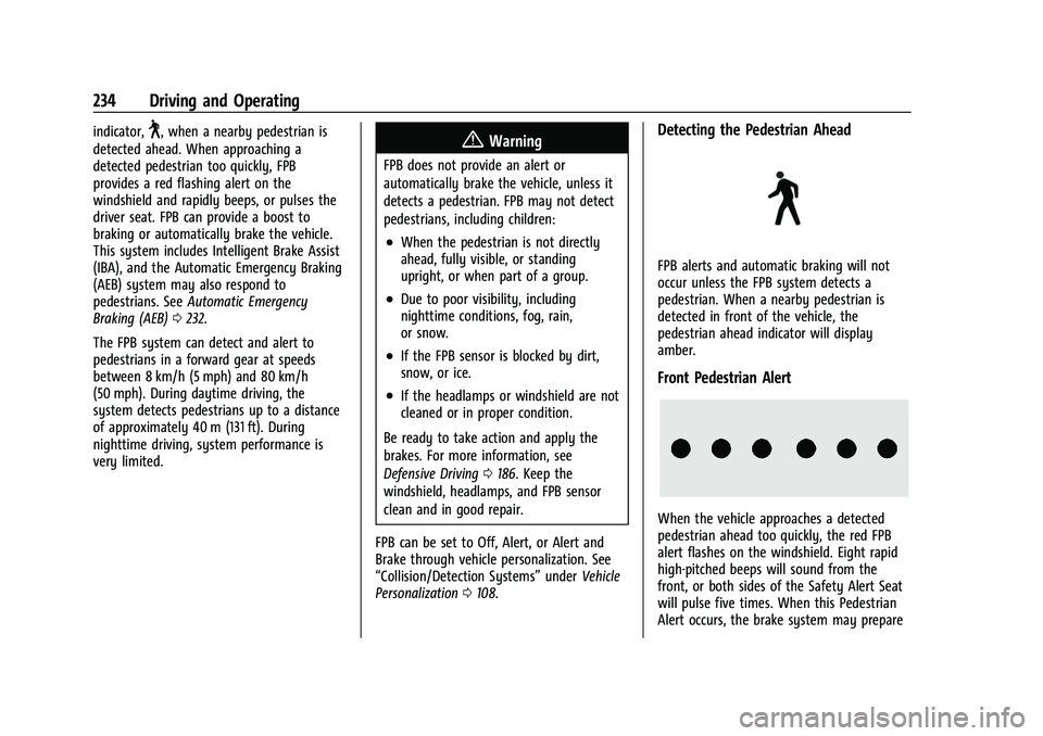 CHEVROLET EQUINOX 2021  Owners Manual Chevrolet Equinox Owner Manual (GMNA-Localizing-U.S./Canada/Mexico-
14420010) - 2021 - CRC - 11/12/20
234 Driving and Operating
indicator,~, when a nearby pedestrian is
detected ahead. When approachin