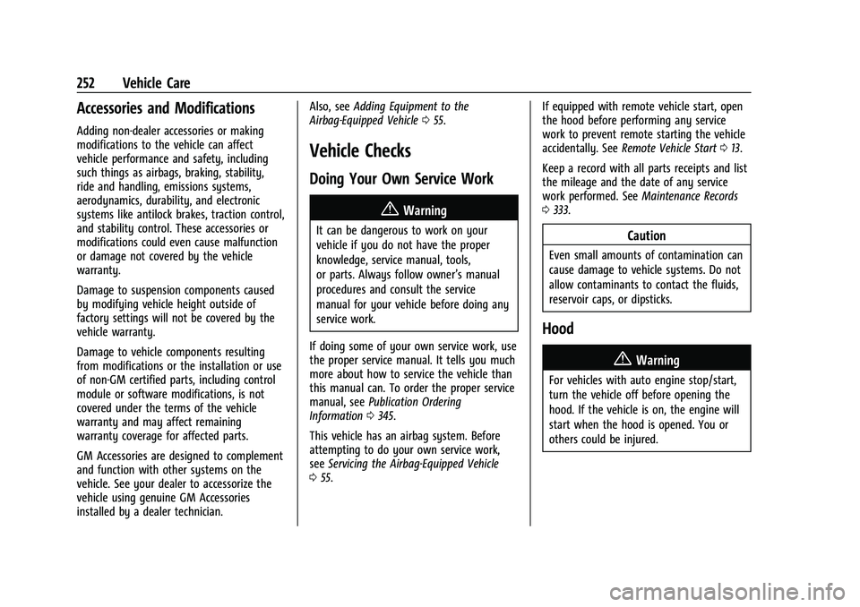 CHEVROLET EQUINOX 2021  Owners Manual Chevrolet Equinox Owner Manual (GMNA-Localizing-U.S./Canada/Mexico-
14420010) - 2021 - CRC - 11/10/20
252 Vehicle Care
Accessories and Modifications
Adding non-dealer accessories or making
modificatio
