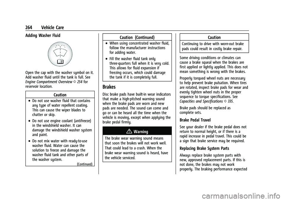 CHEVROLET EQUINOX 2021  Owners Manual Chevrolet Equinox Owner Manual (GMNA-Localizing-U.S./Canada/Mexico-
14420010) - 2021 - CRC - 11/10/20
264 Vehicle Care
Adding Washer Fluid
Open the cap with the washer symbol on it.
Add washer fluid u