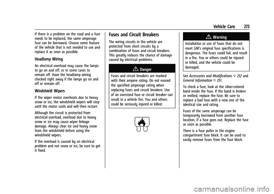 CHEVROLET EQUINOX 2021  Owners Manual Chevrolet Equinox Owner Manual (GMNA-Localizing-U.S./Canada/Mexico-
14420010) - 2021 - CRC - 11/10/20
Vehicle Care 273
If there is a problem on the road and a fuse
needs to be replaced, the same amper