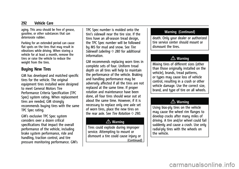 CHEVROLET EQUINOX 2021  Owners Manual Chevrolet Equinox Owner Manual (GMNA-Localizing-U.S./Canada/Mexico-
14420010) - 2021 - CRC - 11/10/20
292 Vehicle Care
aging. This area should be free of grease,
gasoline, or other substances that can