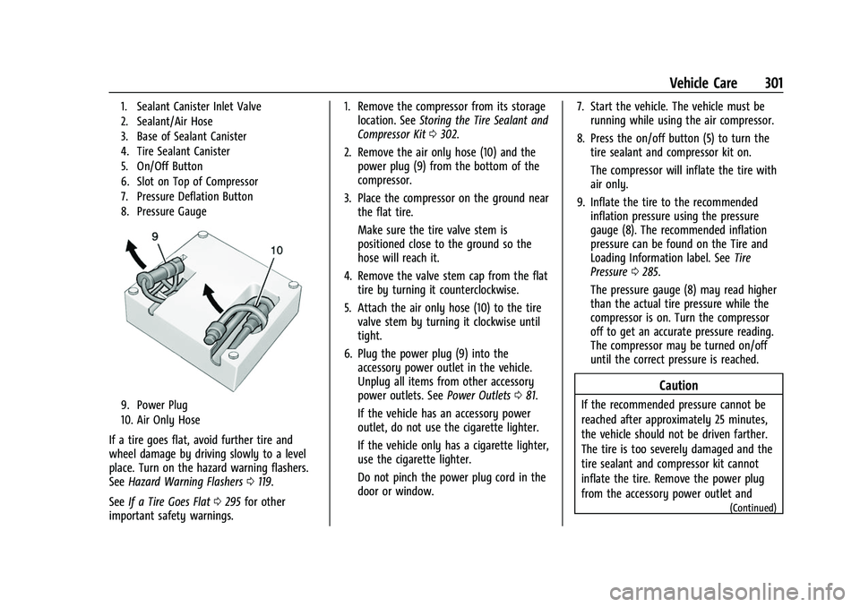CHEVROLET EQUINOX 2021  Owners Manual Chevrolet Equinox Owner Manual (GMNA-Localizing-U.S./Canada/Mexico-
14420010) - 2021 - CRC - 11/10/20
Vehicle Care 301
1. Sealant Canister Inlet Valve
2. Sealant/Air Hose
3. Base of Sealant Canister
4