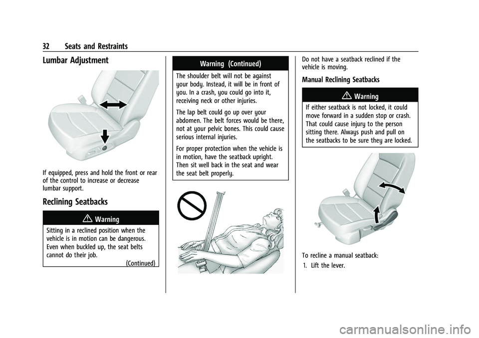 CHEVROLET EQUINOX 2021  Owners Manual Chevrolet Equinox Owner Manual (GMNA-Localizing-U.S./Canada/Mexico-
14420010) - 2021 - CRC - 11/10/20
32 Seats and Restraints
Lumbar Adjustment
If equipped, press and hold the front or rear
of the con