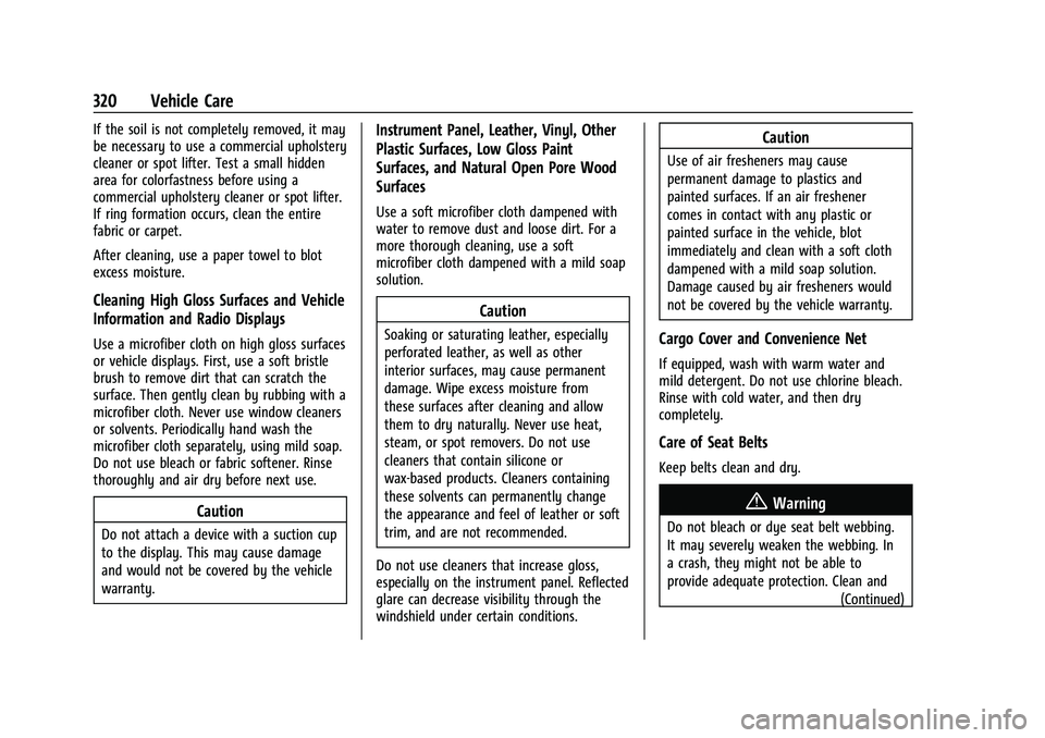 CHEVROLET EQUINOX 2021  Owners Manual Chevrolet Equinox Owner Manual (GMNA-Localizing-U.S./Canada/Mexico-
14420010) - 2021 - CRC - 11/10/20
320 Vehicle Care
If the soil is not completely removed, it may
be necessary to use a commercial up