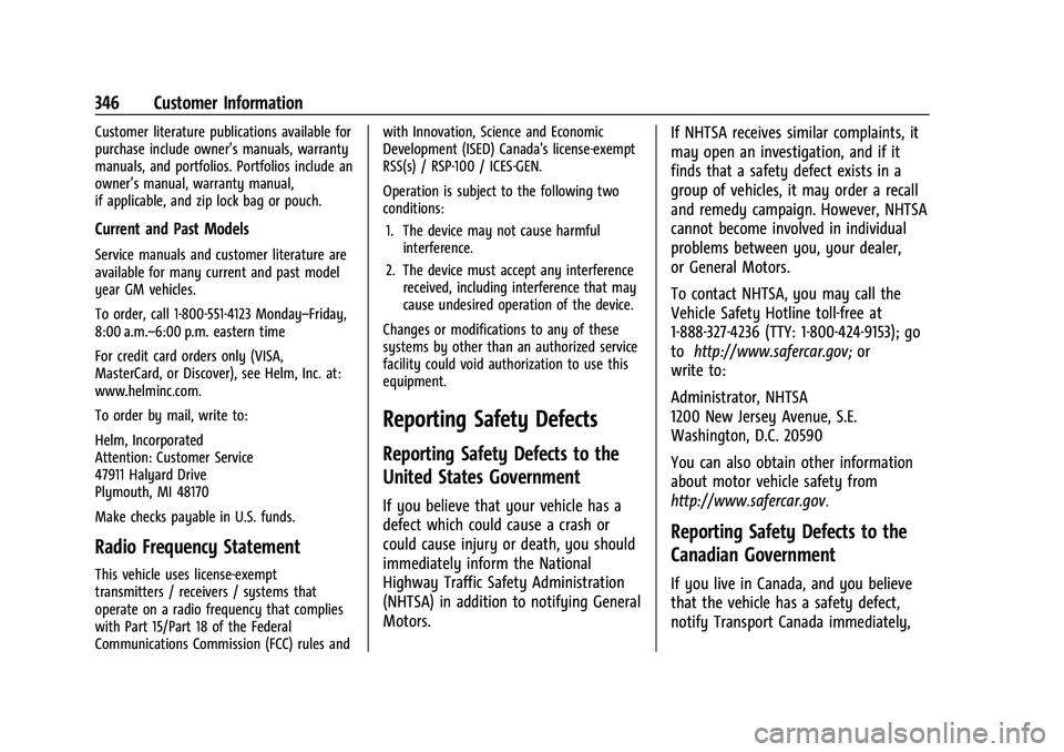 CHEVROLET EQUINOX 2021  Owners Manual Chevrolet Equinox Owner Manual (GMNA-Localizing-U.S./Canada/Mexico-
14420010) - 2021 - CRC - 11/10/20
346 Customer Information
Customer literature publications available for
purchase include owner’s