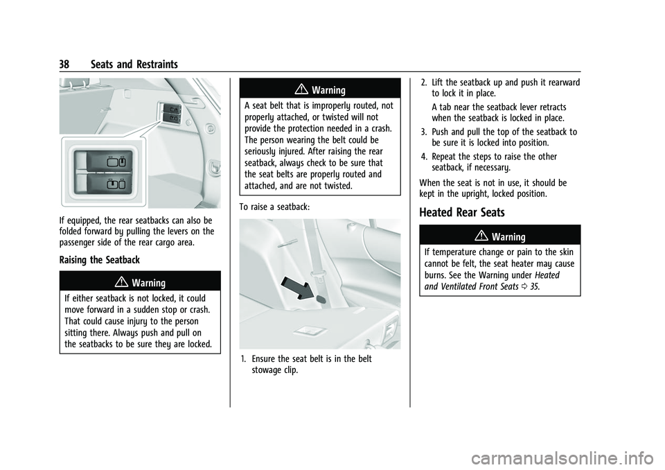 CHEVROLET EQUINOX 2021 User Guide Chevrolet Equinox Owner Manual (GMNA-Localizing-U.S./Canada/Mexico-
14420010) - 2021 - CRC - 11/10/20
38 Seats and Restraints
If equipped, the rear seatbacks can also be
folded forward by pulling the 