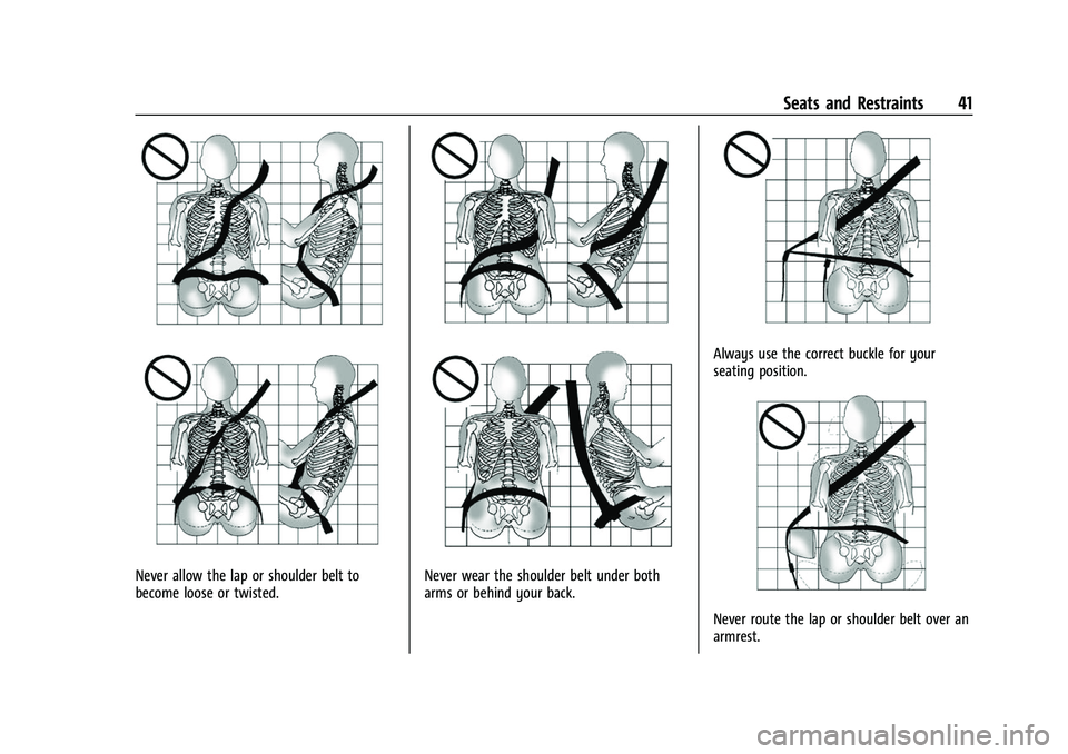 CHEVROLET EQUINOX 2021 Service Manual Chevrolet Equinox Owner Manual (GMNA-Localizing-U.S./Canada/Mexico-
14420010) - 2021 - CRC - 11/10/20
Seats and Restraints 41
Never allow the lap or shoulder belt to
become loose or twisted.Never wear CHEVROLET EQUINOX 2021 Service Manual Chevrolet Equinox Owner Manual (GMNA-Localizing-U.S./Canada/Mexico-
14420010) - 2021 - CRC - 11/10/20
Seats and Restraints 41
Never allow the lap or shoulder belt to
become loose or twisted.Never wear