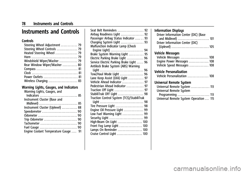 CHEVROLET EQUINOX 2021  Owners Manual Chevrolet Equinox Owner Manual (GMNA-Localizing-U.S./Canada/Mexico-
14420010) - 2021 - CRC - 11/12/20
78 Instruments and Controls
Instruments and Controls
Controls
Steering Wheel Adjustment . . . . . 