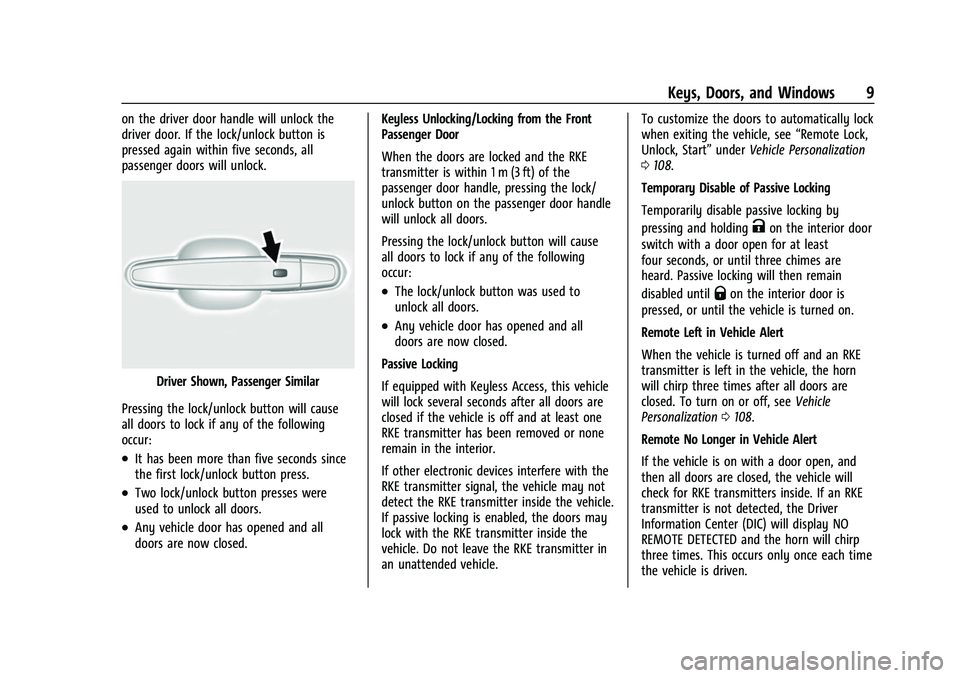 CHEVROLET EQUINOX 2021  Owners Manual Chevrolet Equinox Owner Manual (GMNA-Localizing-U.S./Canada/Mexico-
14420010) - 2021 - CRC - 11/10/20
Keys, Doors, and Windows 9
on the driver door handle will unlock the
driver door. If the lock/unlo