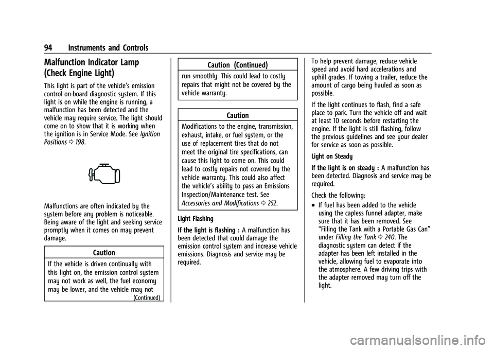 CHEVROLET EQUINOX 2021  Owners Manual Chevrolet Equinox Owner Manual (GMNA-Localizing-U.S./Canada/Mexico-
14420010) - 2021 - CRC - 11/12/20
94 Instruments and Controls
Malfunction Indicator Lamp
(Check Engine Light)
This light is part of 