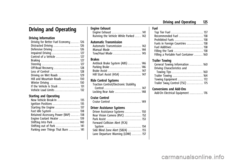 CHEVROLET EXPRESS CARGO 2021 Owners Manual Chevrolet Express Owner Manual (GMNA-Localizing-U.S./Canada/Mexico-
14583525) - 2021 - CRC - 12/9/20
Driving and Operating 125
Driving and Operating
Driving Information
Driving for Better Fuel Economy CHEVROLET EXPRESS CARGO 2021 Owners Manual Chevrolet Express Owner Manual (GMNA-Localizing-U.S./Canada/Mexico-
14583525) - 2021 - CRC - 12/9/20
Driving and Operating 125
Driving and Operating
Driving Information
Driving for Better Fuel Economy