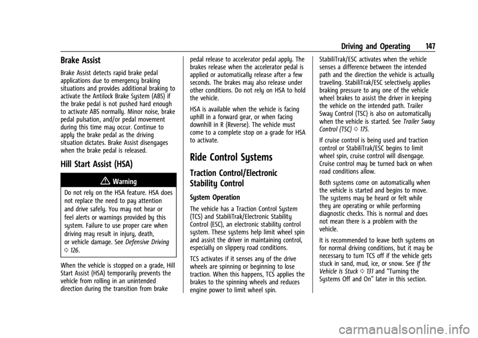 CHEVROLET EXPRESS CARGO 2021  Owners Manual Chevrolet Express Owner Manual (GMNA-Localizing-U.S./Canada/Mexico-
14583525) - 2021 - CRC - 12/9/20
Driving and Operating 147
Brake Assist
Brake Assist detects rapid brake pedal
applications due to e
