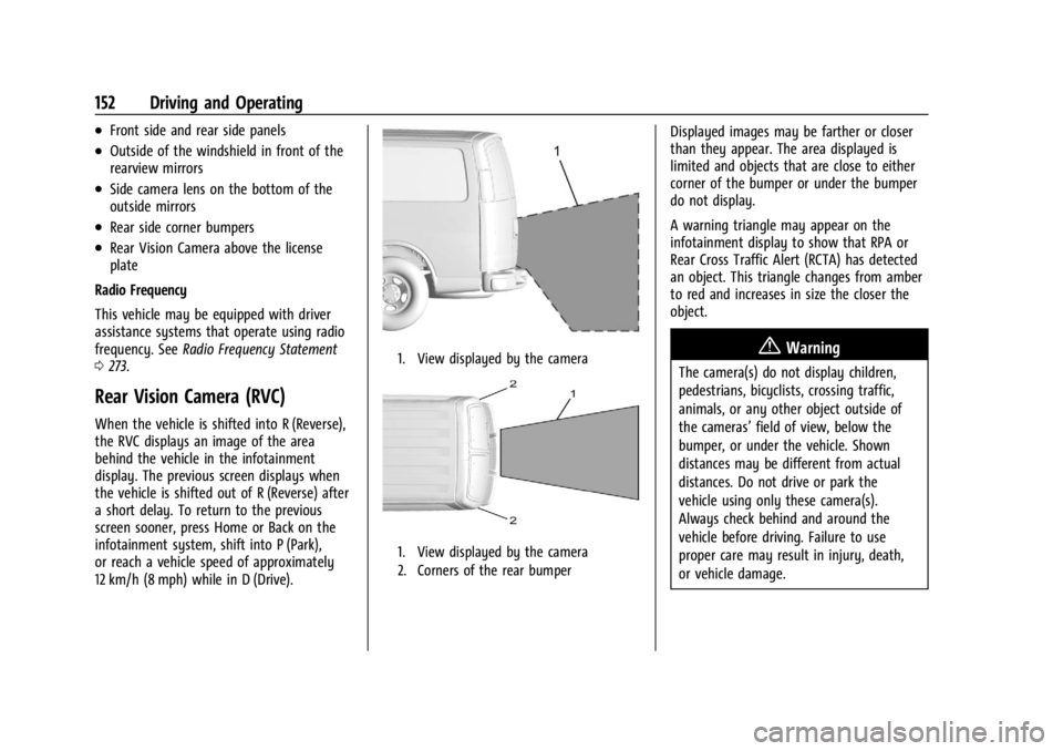 CHEVROLET EXPRESS CARGO 2021  Owners Manual Chevrolet Express Owner Manual (GMNA-Localizing-U.S./Canada/Mexico-
14583525) - 2021 - CRC - 12/9/20
152 Driving and Operating
.Front side and rear side panels
.Outside of the windshield in front of t