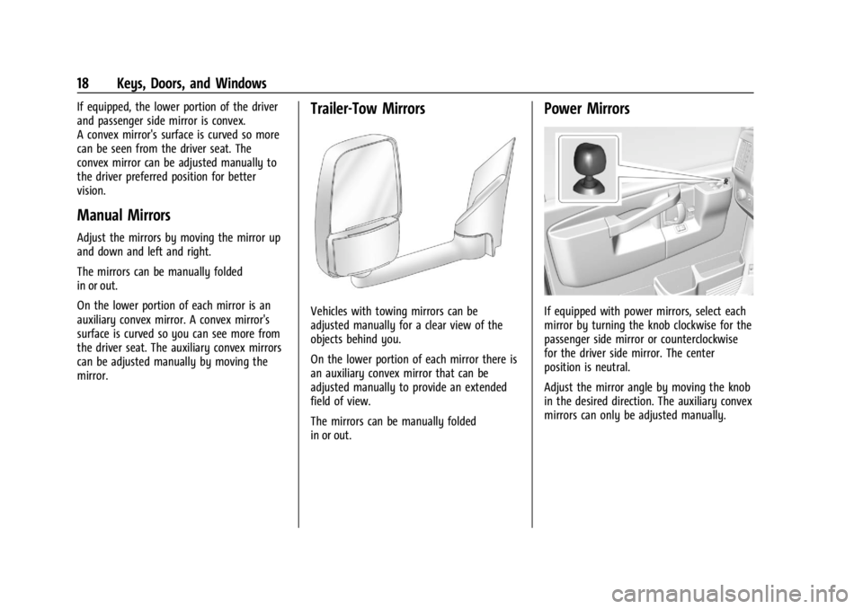 CHEVROLET EXPRESS CARGO 2021 User Guide Chevrolet Express Owner Manual (GMNA-Localizing-U.S./Canada/Mexico-
14583525) - 2021 - CRC - 12/9/20
18 Keys, Doors, and Windows
If equipped, the lower portion of the driver
and passenger side mirror 
