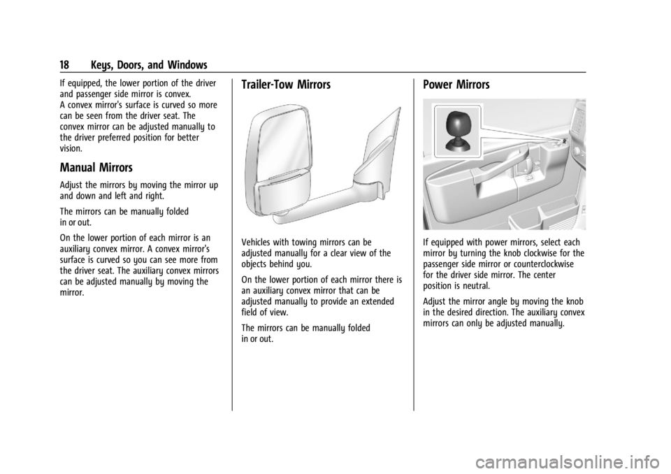 CHEVROLET EXPRESS CARGO 2021 User Guide Chevrolet Express Owner Manual (GMNA-Localizing-U.S./Canada/Mexico-
14583525) - 2021 - CRC - 12/9/20
18 Keys, Doors, and Windows
If equipped, the lower portion of the driver
and passenger side mirror CHEVROLET EXPRESS CARGO 2021 User Guide Chevrolet Express Owner Manual (GMNA-Localizing-U.S./Canada/Mexico-
14583525) - 2021 - CRC - 12/9/20
18 Keys, Doors, and Windows
If equipped, the lower portion of the driver
and passenger side mirror